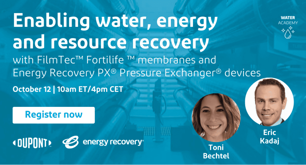 Enabling Water, Energy and Resource Recovery with FilmTec™ Fortilife™ Membranes and Energy Recovery PX® Pressure Exchanger® Devices
