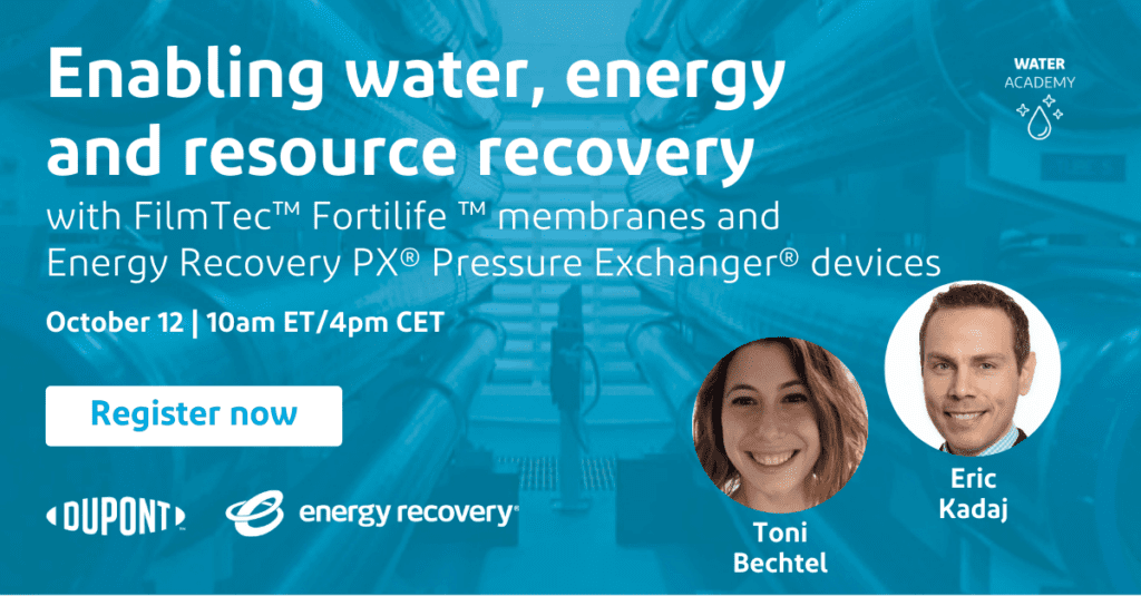 Enabling Water, Energy and Resource Recovery with FilmTec™ Fortilife™ Membranes and Energy Recovery PX® Pressure Exchanger® Devices